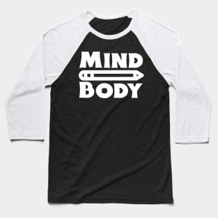 Mind over Body Baseball T-Shirt